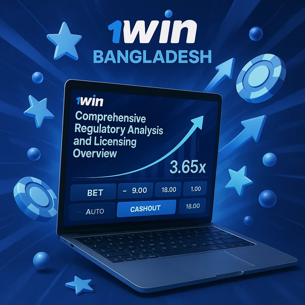 1Win Bangladesh: Comprehensive Regulatory Analysis and Licensing Overview